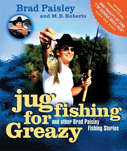 Jug Fishing for Greazy: And Other Brad Paisley Fishing Stories cover