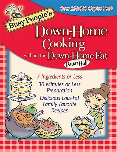 Busy People's Down-Home Cooking Without the Down-Home Fat cover