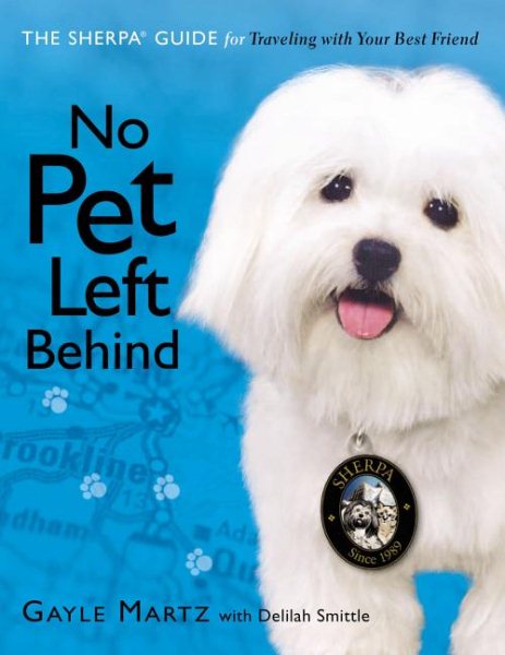 No Pet Left Behind: The Sherpa Guide for Traveling With Your Best Friend cover
