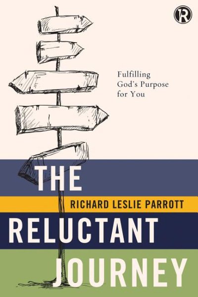 The Reluctant Journey: Fulfilling God?s Purpose for You (Refraction) cover