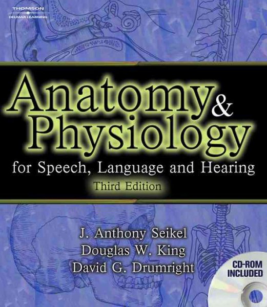 Anatomy and Physiology for Speech, Language, and Hearing cover