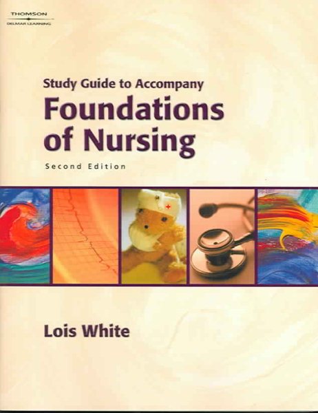 Study Guide to Accompany Foundations of Nursing Second Edition cover