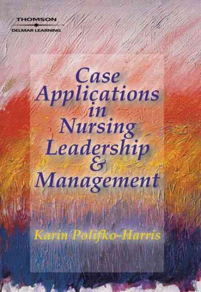 Case Applications in Nursing Leadership and Management cover