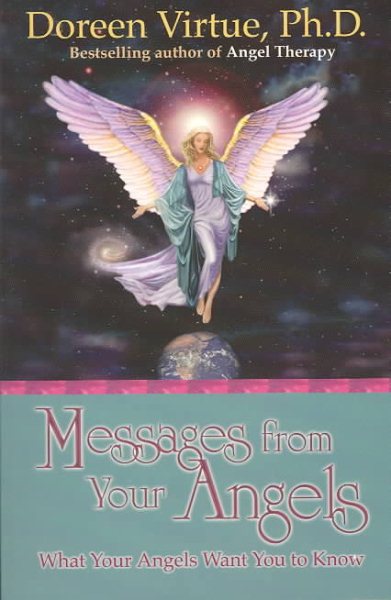 Messages from Your Angels: What Your Angels Want You to Know cover