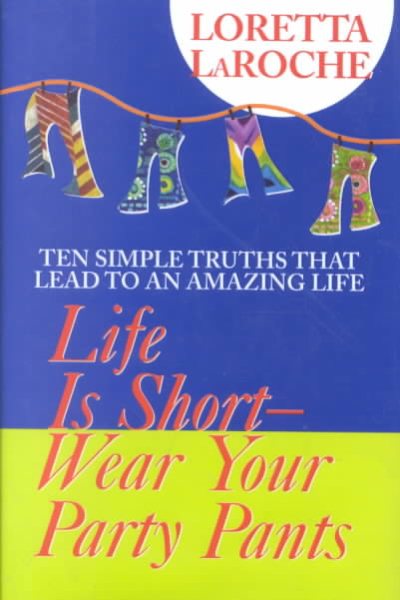 Life Is Short, Wear Your Party Pants cover