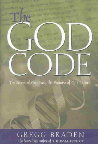 The God Code: The Secret of Our Past, the Promise of Our Future cover