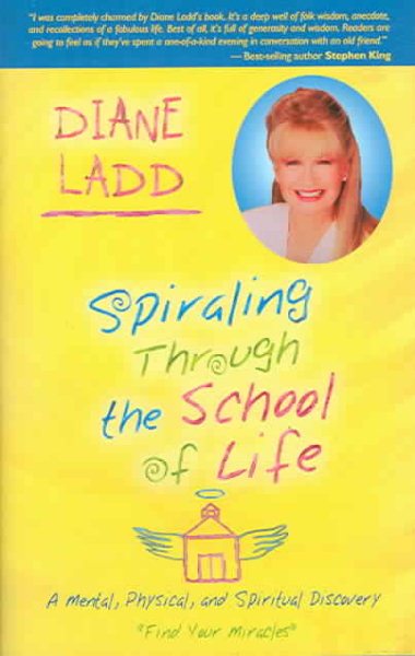 Spiraling Through The School Of Life: A Mental, Physical, and Spiritual Discovery