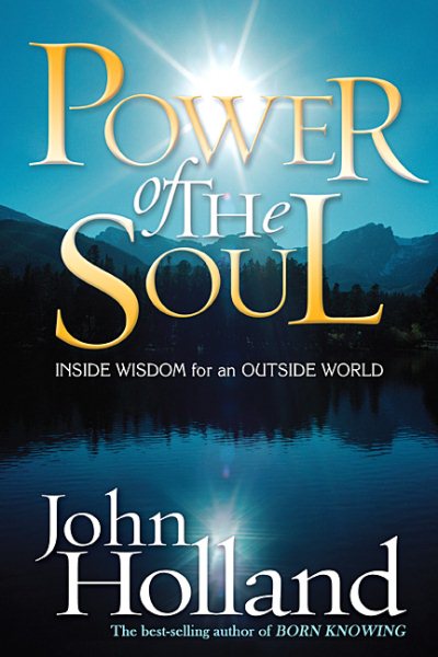 Power of the Soul: Inside Wisdom for an Outside World cover