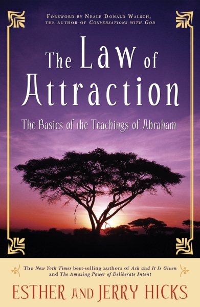 The Law of Attraction: The Basics of the Teachings of Abraham cover