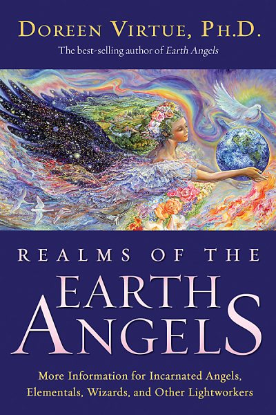Realms of the Earth Angels: More Information for Incarnated Angels, Elementals, Wizards, and Other Lightworkers cover