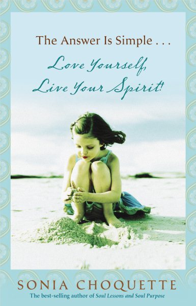 The Answer is Simple...Love Yourself, Live Your Spirit! cover
