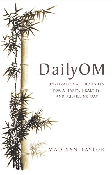 DailyOM: Inspirational Thoughts for a Happy, Healthy, and Fulfilling Day cover