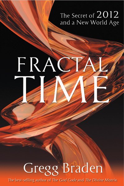 Fractal Time: The Secret of 2012 and a New World Age cover