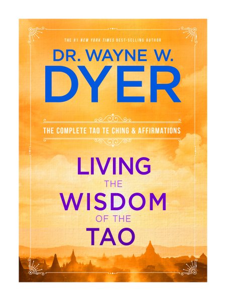 Living the Wisdom of the Tao: The Complete Tao Te Ching and Affirmations cover