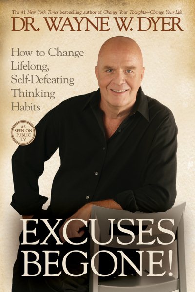 Excuses Begone!: How to Change Lifelong, Self-Defeating Thinking Habits cover