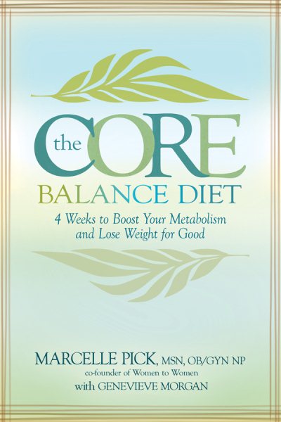 The Core Balance Diet: 4 Weeks to Boost Your Metabolism and Lose Weight for Good cover