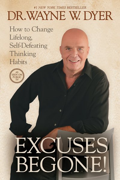 Excuses Begone!: How to Change Lifelong, Self-Defeating Thinking Habits cover