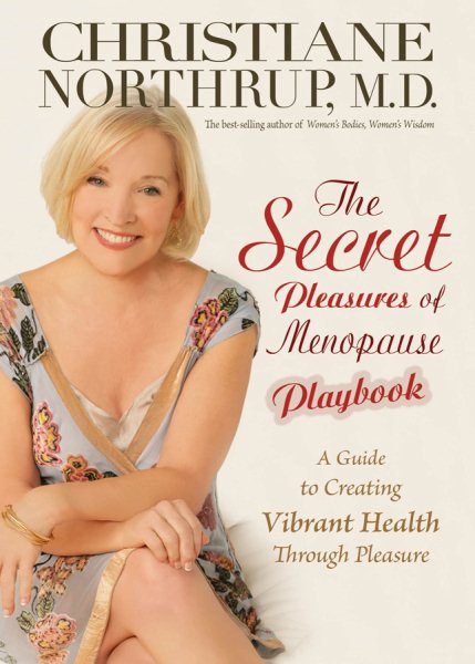 The Secret Pleasures of Menopause Playbook: A Guide to Creating Vibrant Health Through Pleasure cover