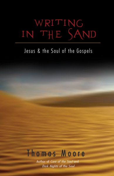 Writing in the Sand: Jesus and the Soul of the Gospels cover