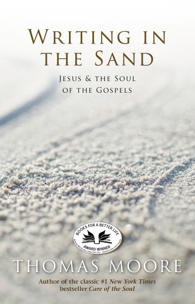 Writing In The Sand: Jesus, Spirituality, and the Soul of the Gospels cover