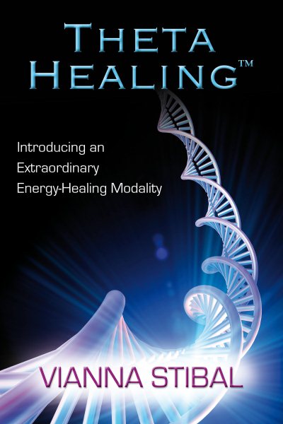 ThetaHealing: Introducing an Extraordinary Energy Healing Modality cover