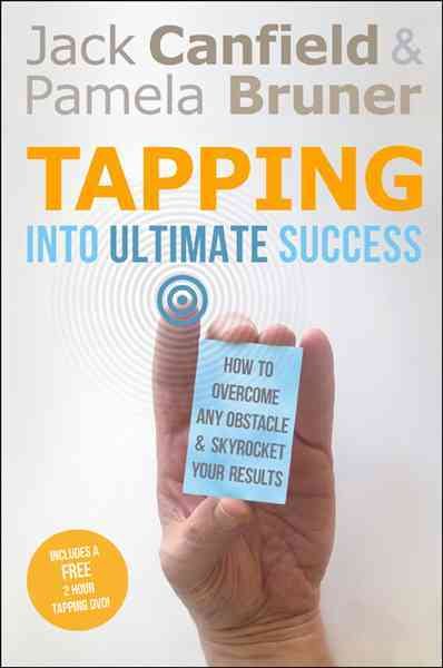 Tapping Into Ultimate Success: How to Overcome Any Obstacle and Skyrocket Your Results cover