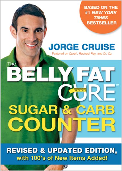 The Belly Fat Cure Sugar & Carb Counter: Revised & Updated Edition, with 100's of New Items Added! cover