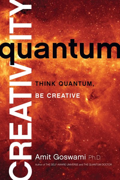 Quantum Creativity: Think Quantum, Be Creative cover