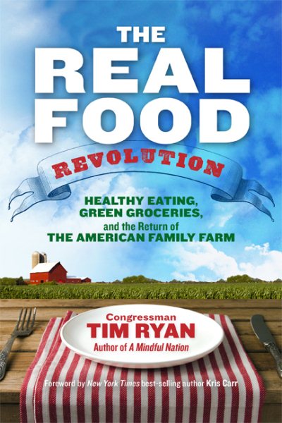 The Real Food Revolution: Healthy Eating, Green Groceries, and the Return of the American Family Farm cover