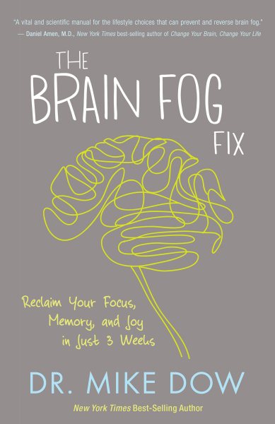 The Brain Fog Fix: Reclaim Your Focus, Memory, and Joy in Just 3 Weeks cover