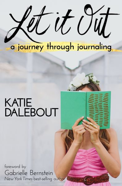 Let It Out: A Journey Through Journaling cover