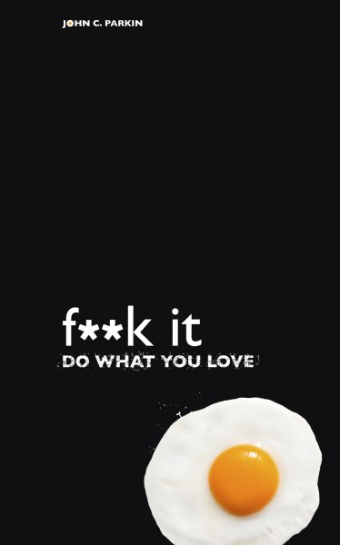 F**k It - Do What You Love cover