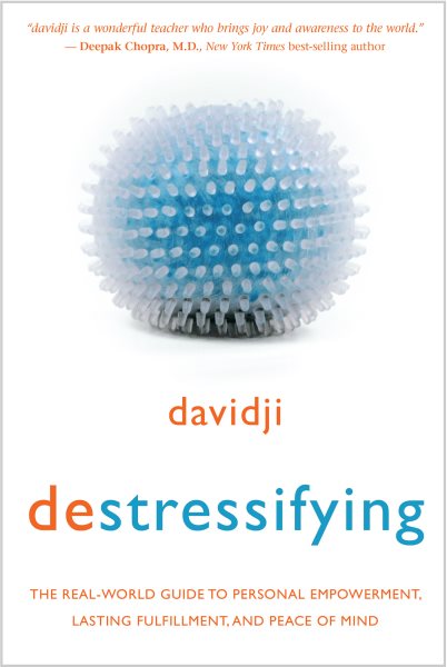 destressifying: The Real-World Guide to Personal Empowerment, Lasting Fulfillment, and Peace of Mind cover