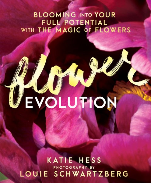 Flowerevolution: Blooming into Your Full Potential with the Magic of Flowers cover