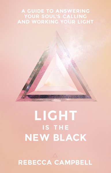 Light Is the New Black: A Guide to Answering Your Soul's Callings and Working Your Light cover