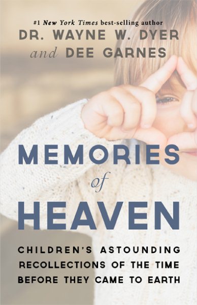 Memories of Heaven: Children's Astounding Recollections of the Time Before They Came to Earth cover