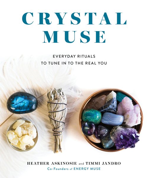 Crystal Muse: Everyday Rituals to Tune In to the Real You cover