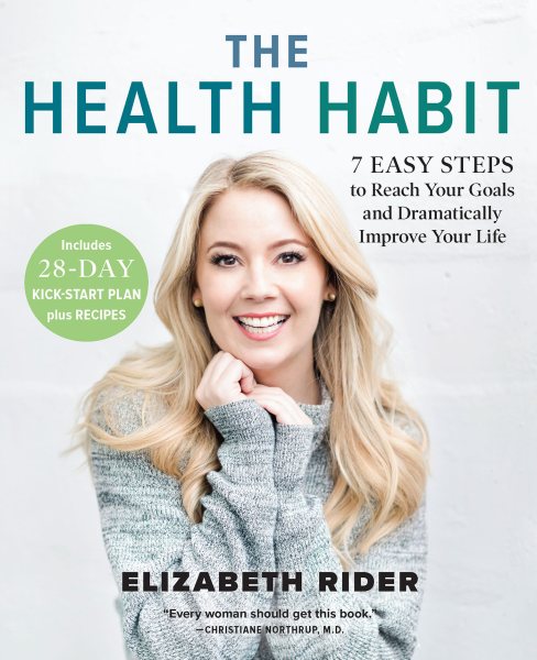 The Health Habit: 7 Easy Steps to Reach Your Goals and Dramatically Improve Your Life cover