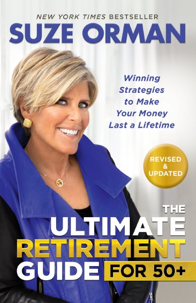 The Ultimate Retirement Guide for 50+: Winning Strategies to Make Your Money Last a Lifetime cover