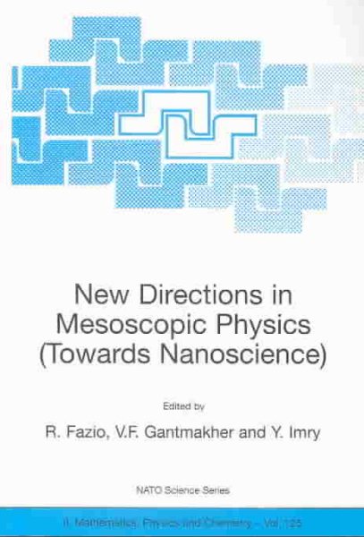 New Directions in Mesoscopic Physics (Towards Nanoscience) (Nato Science Series II:) cover