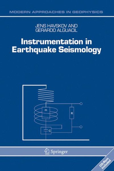 Instrumentation in Earthquake Seismology (Modern Approaches in Geophysics) cover