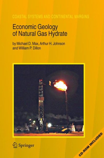 Economic Geology of Natural Gas Hydrate (Coastal Systems and Continental Margins, 9)