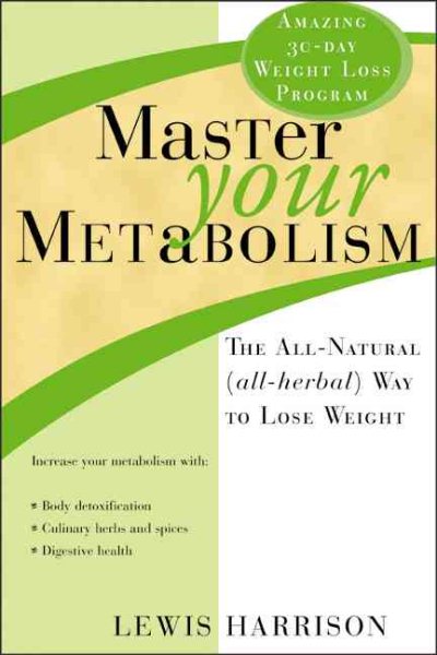 Master Your Metabolism: The All-Natural (All-Herbal) Way to Lose Weight cover
