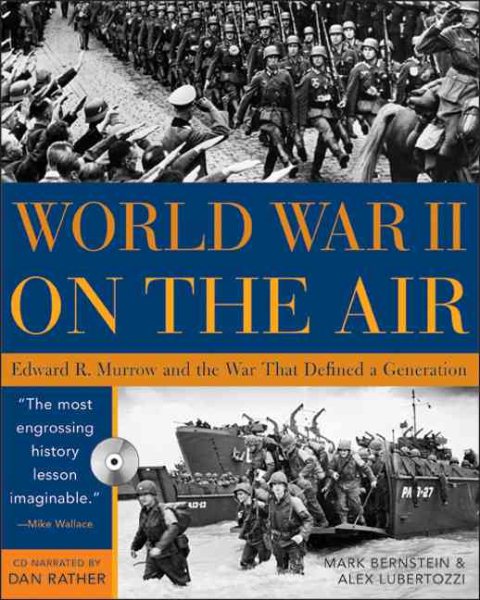 World War II On The Air: Edward R. Murrow And The Broadcasts That Riveted A Nation cover