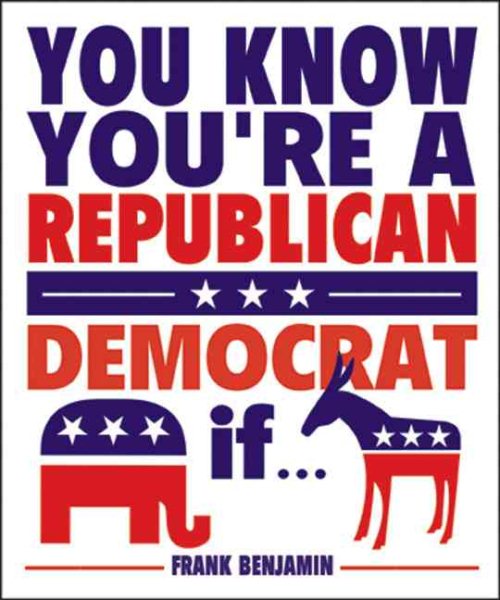 You Know You're A Republican/Democrat If... cover