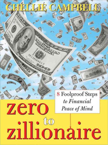 Zero to Zillionaire: 8 Foolproof Steps to Financial Peace of Mind cover