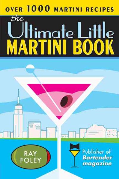 The Ultimate Little Martini Book (Bartender Magazine) cover