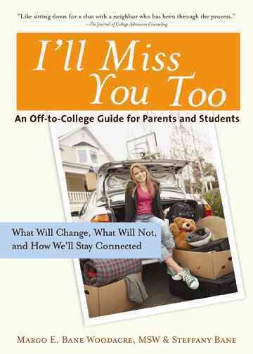 I'll Miss You Too: An Off-to-College Guide for Parents and Students cover