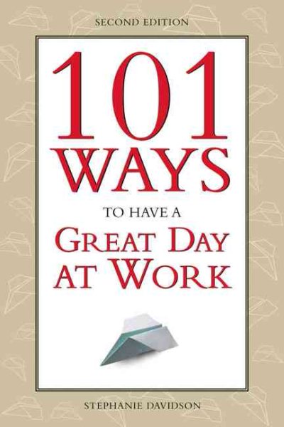 101 Ways to Have a Great Day at Work cover
