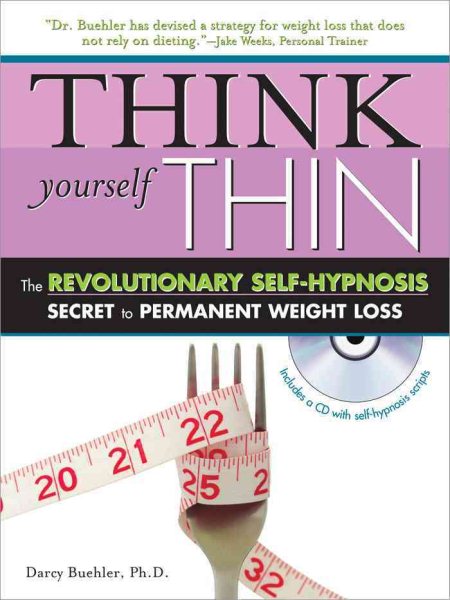 Think Yourself Thin: The Revolutionary Self-Hypnosis Secret to Permanent Weight Loss cover
